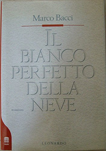 Beispielbild fr Il bianco perfetto della neve (Narrativa italiana) zum Verkauf von medimops