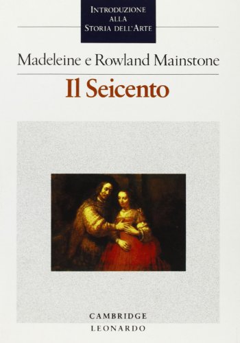 IL SEICENTO MADELEINE E ROWLAND MAINSTONE LEONARDO