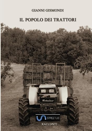 Stock image for Il popolo dei trattori (Italian Edition) for sale by GF Books, Inc.