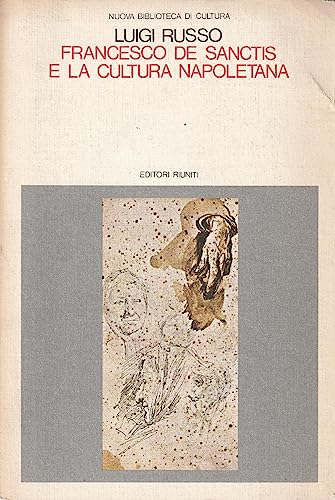 Stock image for Francesco De Sanctis e la cultura napoletana (Nuova biblioteca di cultura) (Italian Edition) for sale by David's Books