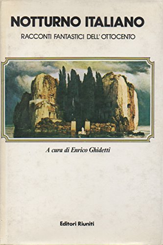 Imagen de archivo de Notturno italiano. Racconti fantastici dell'Ottocento a la venta por Bank of Books