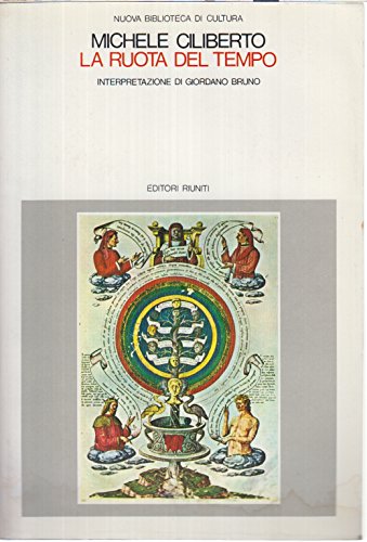 Beispielbild fr La Ruota Del Tempo: Interpretazione Di Giordano Bruno zum Verkauf von Hamelyn