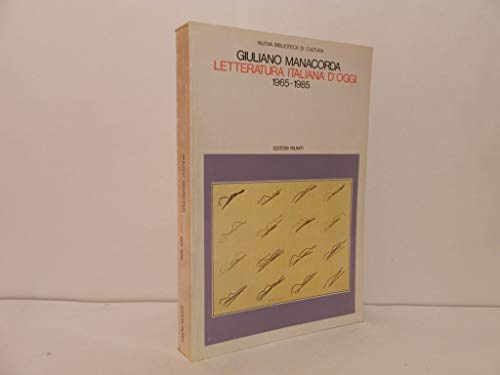 Stock image for Letteratura italiana d'oggi: 1965-1985 (Nuova biblioteca di cultura) (Italian Edition) for sale by Midtown Scholar Bookstore