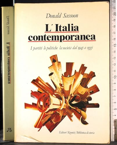 Beispielbild fr L`Italia contemporanea. I partiti le politiche la societ dal 1945 a oggi. zum Verkauf von Grammat Antiquariat