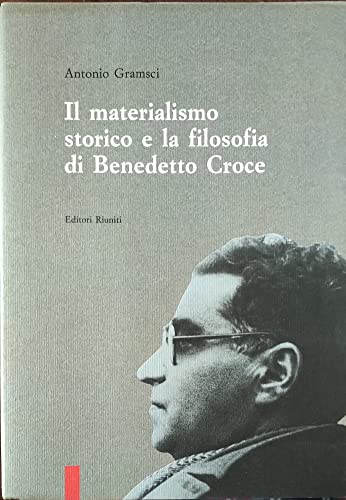 Il materialismo storico e la filosofia di Benedetto Croce (9788835934189) by Unknown Author