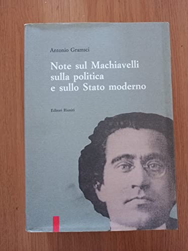 9788835934219: Note sul Machiavelli, sulla politica e sullo Stato moderno (Grandi opere)