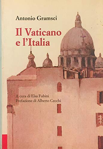 Imagen de archivo de IL VATICANO E L' ITALIA a la venta por Librightbooks