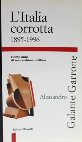 Beispielbild fr L'Italia corrotta 1895-1996. (cover title adds: Cento anni di malcostume politico.) zum Verkauf von Zubal-Books, Since 1961