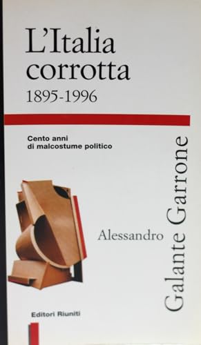 Stock image for L'Italia corrotta 1895-1996. (cover title adds: Cento anni di malcostume politico.) for sale by Zubal-Books, Since 1961