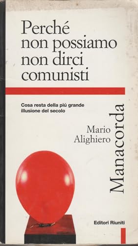 Imagen de archivo de Perche? non possiamo non dirci comunisti: [cosa resta della piu? grande illusione del secolo] (Primo piano) (Italian Edition) a la venta por Robinson Street Books, IOBA