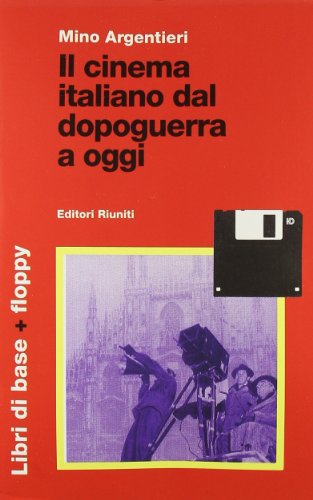 9788835944393: Il cinema italiano dal dopoguerra a oggi. Con floppy disk (Comunicaz. e scienze sociali. Opere varie)