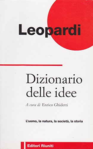 DIZIONARIO DELLE IDEE - L'uomo, la natura, la società, la storia