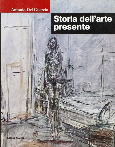 Stock image for Storia dell'arte presente. (Nuova Edizione Ampliata) for sale by Il Salvalibro s.n.c. di Moscati Giovanni
