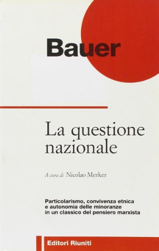 9788835946250: La questione nazionale (Filosofia. Opere varie)