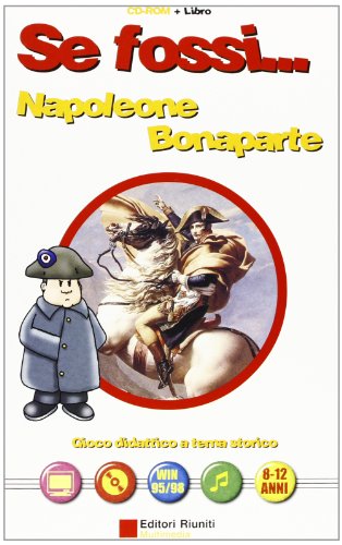 9788835948568: Se fossi...Napoleone Bonaparte. Gioco didattico a tema storico