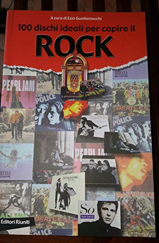 Imagen de archivo de Cento dischi ideali per capire il Rock a la venta por Il Salvalibro s.n.c. di Moscati Giovanni