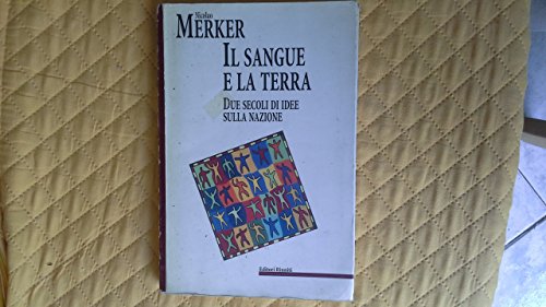 Beispielbild fr Il sangue e la terra. Due secoli di idee sulla Nazione zum Verkauf von medimops