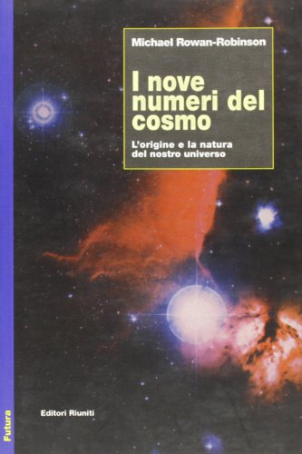 9788835950158: I nove numeri del cosmo. L'origine e le natura del nostro universo