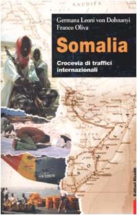Beispielbild fr Somalia. Crocevia di traffici internazionali (Primo piano) zum Verkauf von medimops