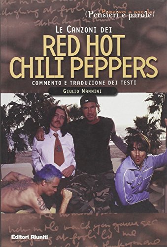 9788835952565: Le canzoni dei Red Hot Chili Peppers (Pensieri e parole)