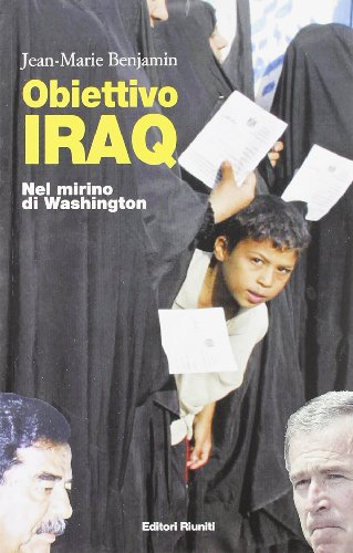 Stock image for Obiettivo Iraq. Nel mirino di Washington. Con DVD (Primo piano) for sale by medimops