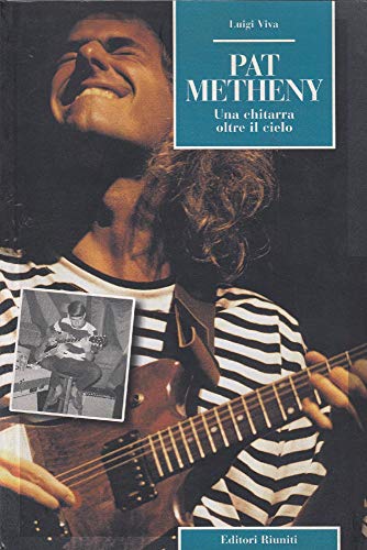 Beispielbild fr Pat Metheny. Una chitarra oltre il cielo (Momenti rock) zum Verkauf von medimops