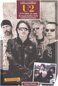 Imagen de archivo de U2. 1979-2004: 25 anni di inquietudine rock (Momenti rock) a la venta por medimops