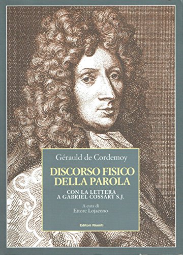 9788835956198: Discorso fisico della parola. Con la lettera a Gabriel Cossart S. J.