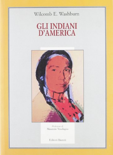 Gli indiani d'America (9788835957409) by Wilcomb E. Washburn