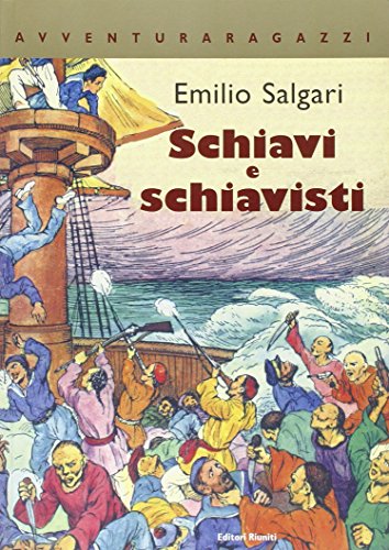 Schiavi e schiavisti (9788835958727) by Salgari Emilio