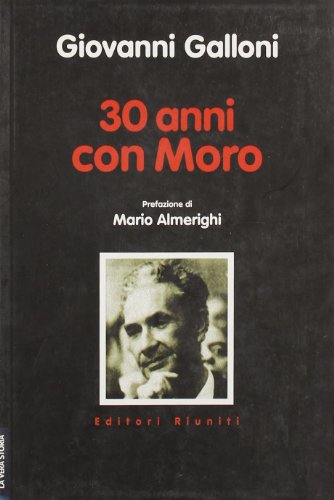 9788835960348: Trent'anni con Moro