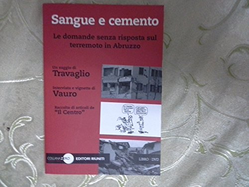 Imagen de archivo de Sangue e cemento. Le domande senza risposta sul terremoto in Abruzzo. Con DVD a la venta por Ammareal