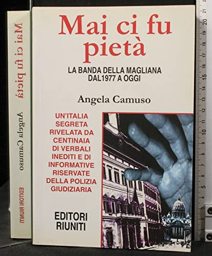 Beispielbild fr Mai ci fu piet. La banda della Magliana dal 1977 a oggi zum Verkauf von medimops