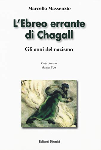 Beispielbild fr L'ebreo errante di Chagall. Gli anni del nazismo zum Verkauf von Revaluation Books