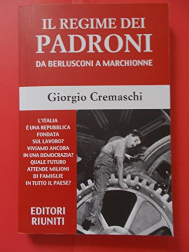 Beispielbild fr Il regime dei padroni. Da Berlusconi a Marchionne zum Verkauf von medimops