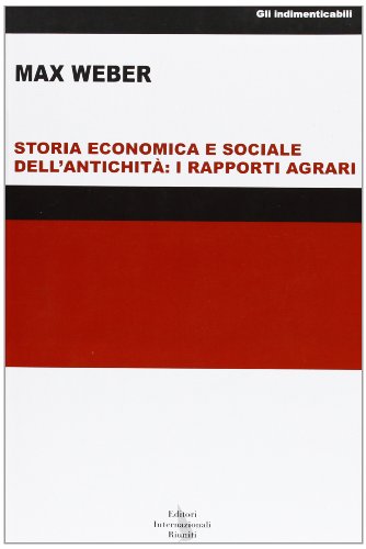 Storia economica e sociale dell'antichitÃ: i rapporti agrari (9788835991939) by Max Weber