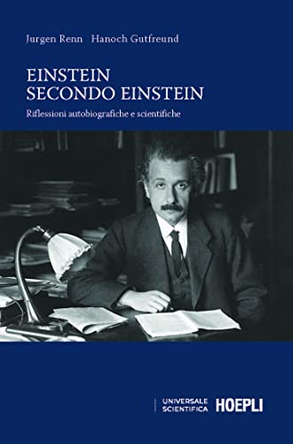 Stock image for Einstein secondo Einstein. Riflessioni autobiografiche e scientifiche (Universale scientifica) for sale by libreriauniversitaria.it