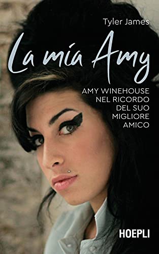 9788836005956: La mia Amy. Amy Winehouse nel ricordo del suo migliore amico