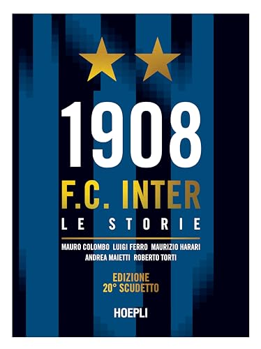 Stock image for 1908 F.C. Inter. Le storie. Ediz. 20 scudetto for sale by libreriauniversitaria.it