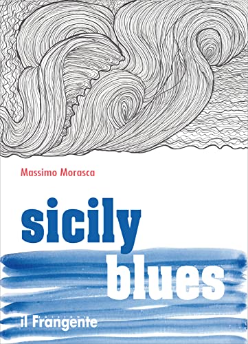 Imagen de archivo de Sicily blues. Ediz. italiana a la venta por libreriauniversitaria.it