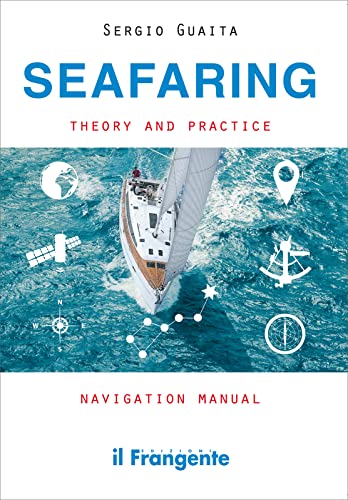 Imagen de archivo de Seafaring. Theory and practice navigation manual a la venta por libreriauniversitaria.it