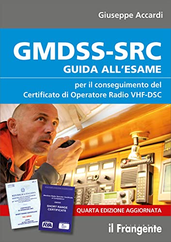 Beispielbild fr GMDSS-SRC. Guida all`esame per il conseguimento del certificato di operatore radio VHF-DSC zum Verkauf von Buchpark