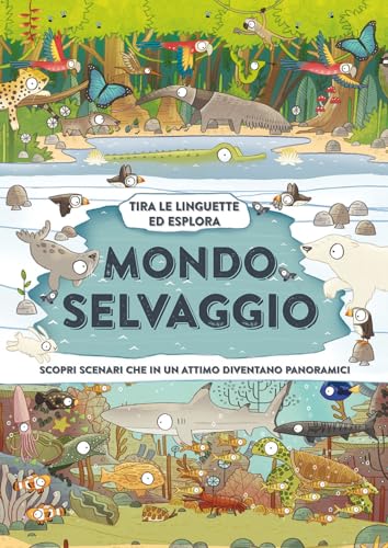 Beispielbild fr Mondo selvaggio. Ediz. a colori (Libri interattivi) zum Verkauf von libreriauniversitaria.it