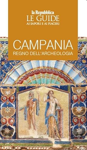 Stock image for CAMPANIA REGNO ARCHEOLOGIA (Italian) for sale by Brook Bookstore