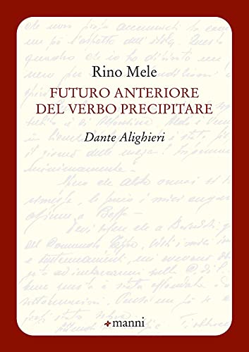 9788836170968: Futuro anteriore del verbo precipitare. Dante Alighieri