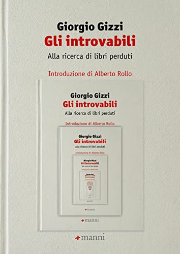 Beispielbild fr Gli Introvabili. Alla Ricerca Di Libri Perduti zum Verkauf von medimops