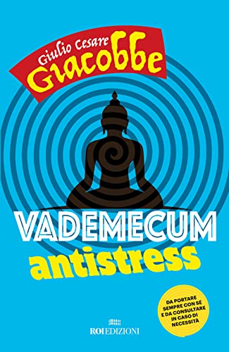 9788836200740: Vademecum antistress. Da portare sempre con s e da consultare in caso di necessit (Gli essenziali)