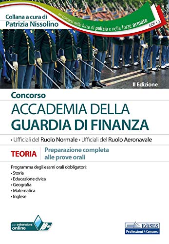 Beispielbild fr Concorso Accademia della Guardia di Finanza: Teoria e test - Preparazione completa alle prove orali (Concorsi, Band 12) zum Verkauf von medimops