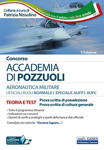 Beispielbild fr Concorso Accademia di Pozzuoli - Ufficiali Aeronautica Militare: TEORIA E TEST - Prova scritta di preselezione - Prova scritta di cultura generale zum Verkauf von medimops