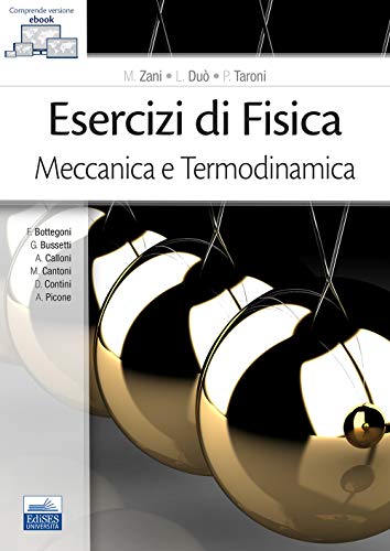 Beispielbild fr Esercizi Di Fisica. Meccanica E Termodinamica zum Verkauf von medimops